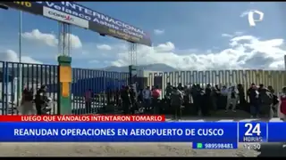 Cusco: Reanudan operaciones en aeropuerto tras violentas manifestaciones