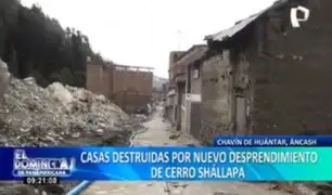 Alerta en Áncash: casas destruidas por nuevos derrumbes en el cerro Cruz de Shallapa