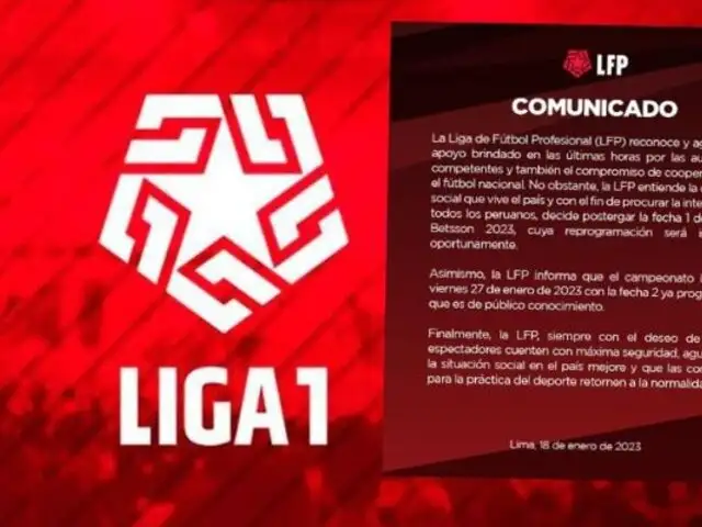 Liga 1 confirma la postergación de la primera fecha: Torneo peruano iniciará con la fecha 2