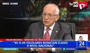 Óscar Becerra: "45% de los estudiantes a nivel nacional están empezando clases"