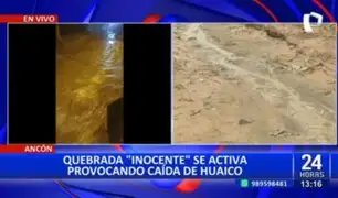 Emergencia en Ancón: Quebrada Inocente se activa y provoca caída de huayco