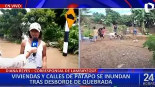 Chiclayo: desborde de quebrada inunda viviendas y calles de Pátapo