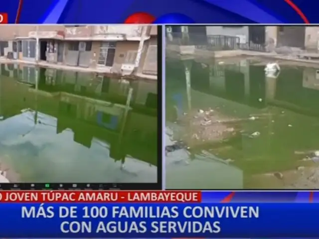 Lambayeque: aguas servidas afecta a familias de Pueblo Joven Tupac Amaru
