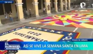 Semana Santa: alfombras florales reciben a fieles en Plaza Mayor de Lima