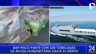 BAP Pisco llega mañana martes al norte del país con ayuda humanitaria para damnificados