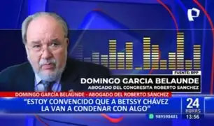 Abogado de Roberto Sánchez: "Estoy convencido que a Betssy Chávez la van a condenar"