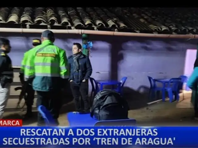 Cajamarca: rescatan a dos mujeres extranjeras secuestradas por el “Tren de Aragua”