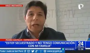 Pedro Castillo insiste en que está "secuestrado" y vuelve a atacar a la prensa y la Fiscalía