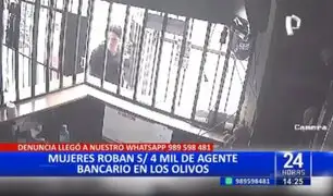 Mujeres roban 4 mil soles de agente bancario en Los Olivos