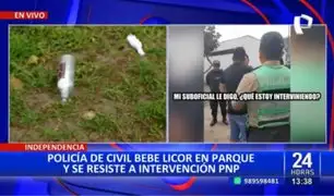 Independencia: Policía vestido de civil se resiste a intervención tras beber licor en parque