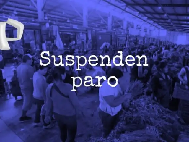 Mercado Mayorista: comerciantes suspenden paro por siete días tras reunirse con PCM