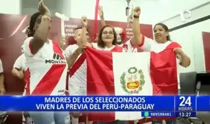 Madres de los seleccionados viven las previas del Perú - Paraguay