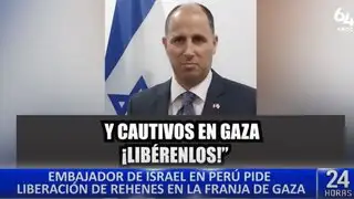Embajador de Israel en Perú: “Pedimos la liberación sin condiciones de todos los secuestrados”