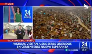 VMT: Familias visitan a sus seres queridos en cementerio Nueva Esperanza