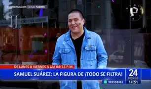 Samuel Suárez: ¡La figura de Todo se Filtra!