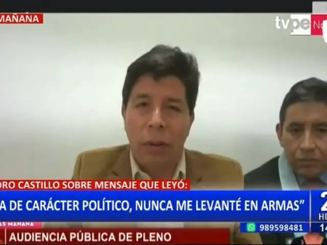 Pedro Castillo sobre su mensaje golpista: "Ha sido de carácter político"
