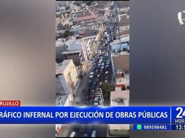 Trujillo: Denuncian congestión vehicular por ejecución de obras