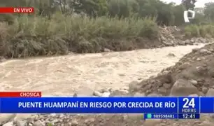 Chosica: Puente Huampaní en riesgo por crecida de Río
