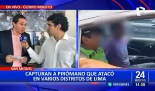 San Miguel: Capturan a pirómano que atacó en varios distritos de Lima