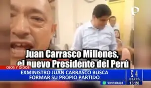 Exministro Juan Carrasco busca formar su propio partido y postularía a la Presidencia