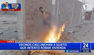 Hartos de la delincuencia: Vecinos casi queman vivo a ladrón que intentó robar en vivienda en Tacna