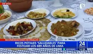 Ricos y saludables: EsSalud presenta deliciosos potajes para festejar el aniversario de Lima