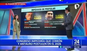 Congreso impediría que Cerrón y Antauro postulen en el 2026