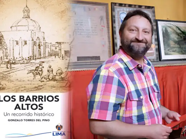 Presentan libro "Los Barrios Altos. Un recorrido histórico" de Gonzalo Torres