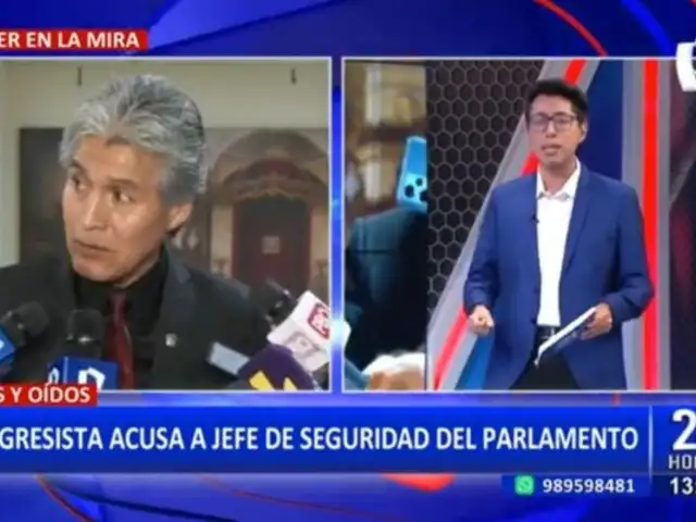 Congresista Azurín acusa al jefe de seguridad del Parlamento por faltarle el respeto