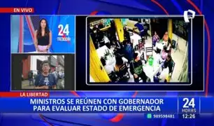 La Libertad: ministros se reúnen con César Acuña para evaluar estado de emergencia
