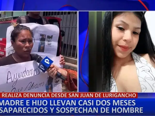 Madre denuncia que su hija y nieto llevas casi dos meses desaparecidos