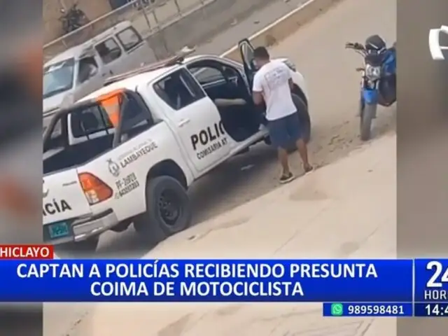 Chiclayo: captan a policías recibiendo presunta coima de motociclista