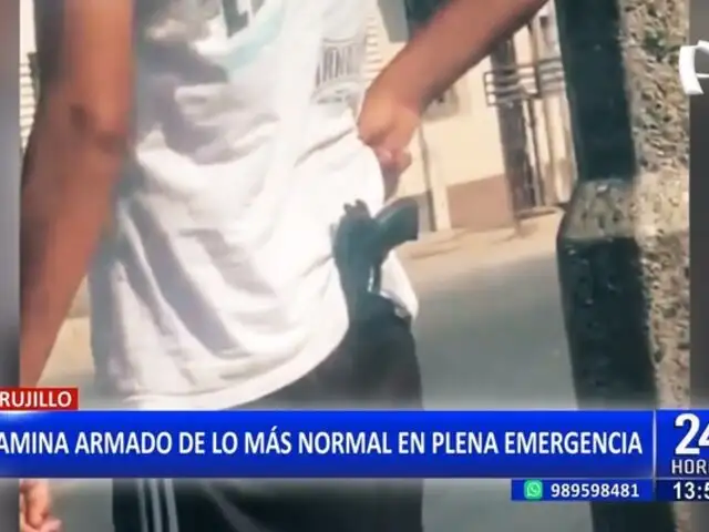 ¡Increíble! Hombre armado camina por las calles de Trujillo en pleno estado de emergencia