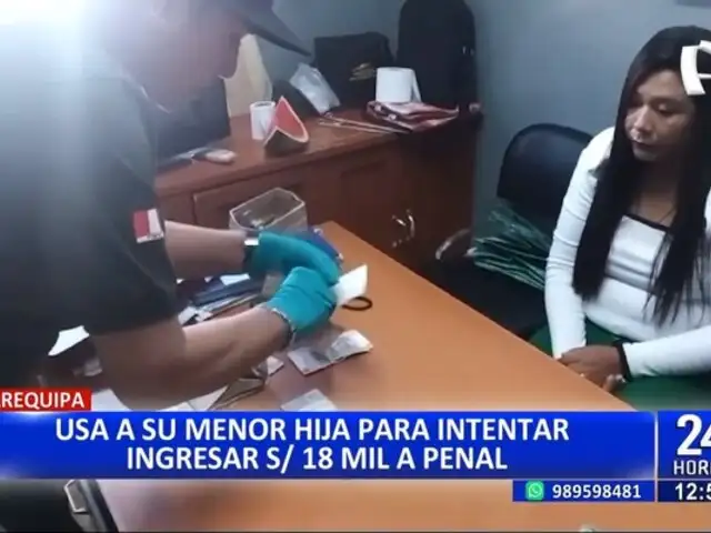 Arequipa: Mujer utiliza a su menor hija para intentar ingresar 18 mil soles a penal