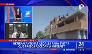 Trujillo: Retiran antenas ilegales para evitar que presos accedan a internet
