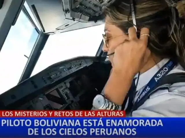 ‘Día Internacional de la Mujer’: La Piloto Boliviana que se enamoró del cielo peruano