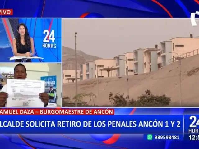 Alcalde de Ancón solicita retiro de penales Ancón I y II: "No deberían estar en zonas urbanas"