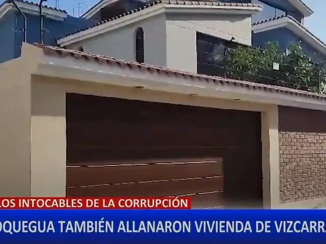 Moquegua: Así fue el allanamiento a la residencia de Martín Vizcarra