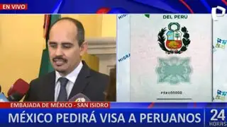 “Priorizaremos a quienes tienen pasajes comprados": Embajada Mexicana ante nueva exigencia de visas a peruanos