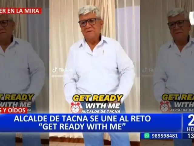 Alcalde de Tacna se suma al trend "get ready with me"