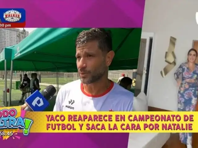 Yaco reaparece en campeonato de fútbol y saca la cara por Natalie Vértiz: ¿Qué fue lo que dijo?