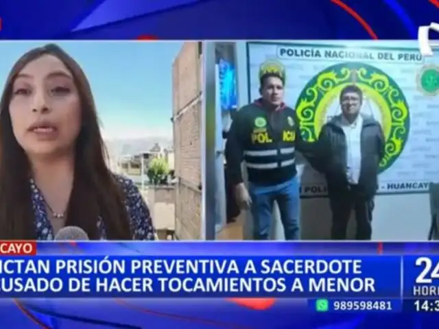 Huancayo: Dictan prisión preventiva a sacerdote acusado de hacer tocamientos indebidos a menor