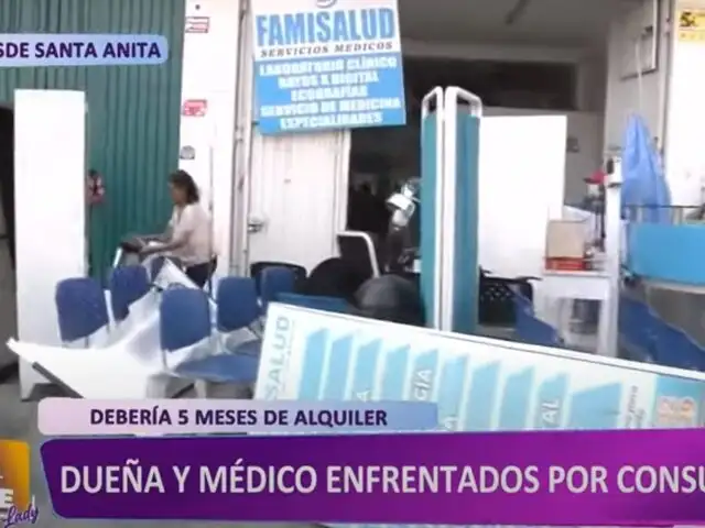 Santa Anita: Desalojan consultorio médico por presuntamente no pagar alquiler