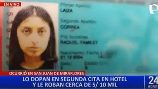 Joven sufre el robo de cerca de 10 mil soles tras ser dopado en hotel por mujer