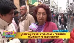 Habla el Pueblo: ¿Crees que Karla Tarazona y Christian Domínguez ya regresaron?