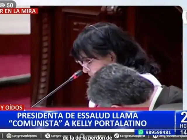 Presidenta de EsSalud llama "comunista" a congresista Kelly Portalatino