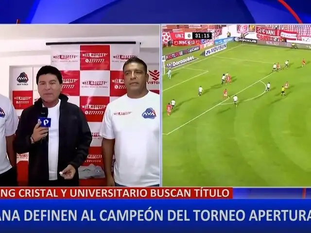 Sporting Cristal y Universitario en busca del Torneo Apertura