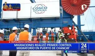 Migraciones realizó primer control migratorio en puerto de Chancay