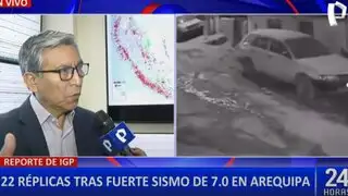 IGP: se han registrado 22 réplicas tras sismo de 7.0 en Arequipa