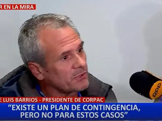 Presidente de Corpac: “No puedo garantizar que no vuelva a producirse un problema similar”